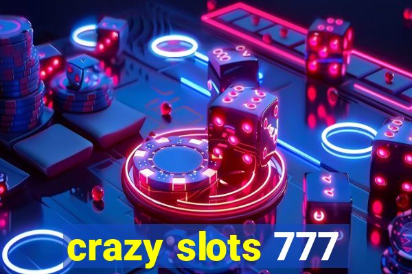 crazy slots 777