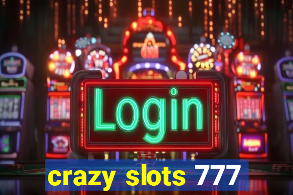 crazy slots 777