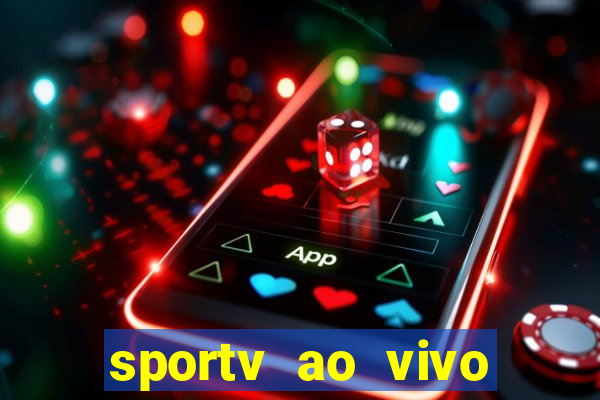 sportv ao vivo mega canais