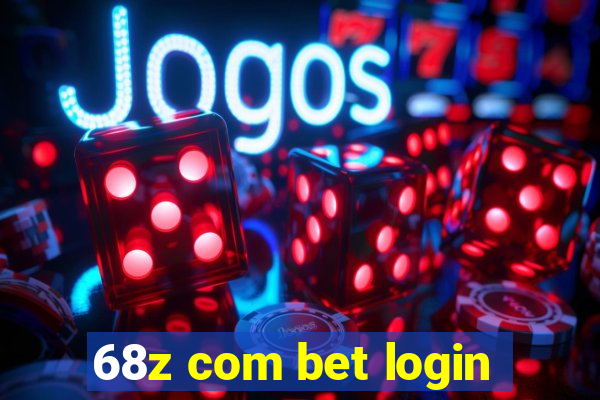 68z com bet login