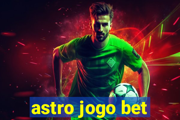 astro jogo bet