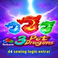 d4 sewing login entrar