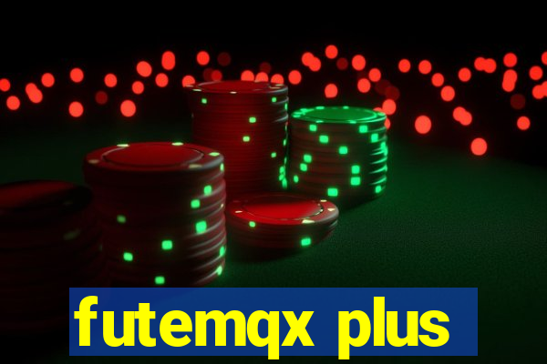 futemqx plus