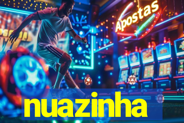 nuazinha