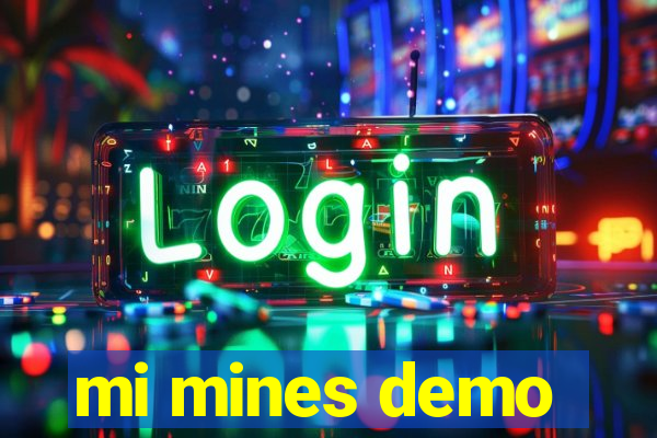 mi mines demo