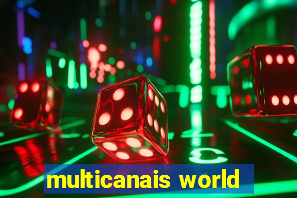 multicanais world