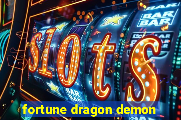 fortune dragon demon