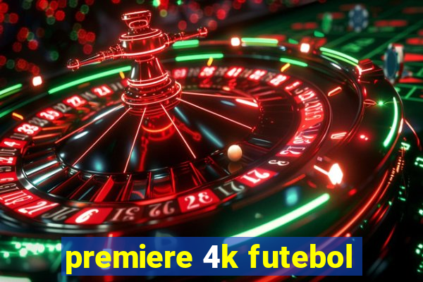 premiere 4k futebol