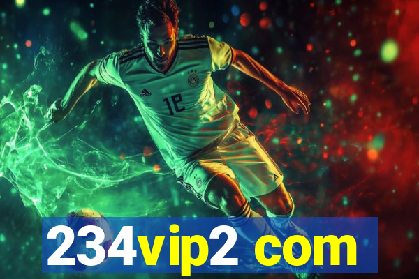 234vip2 com