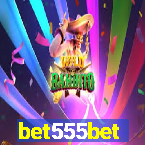 bet555bet