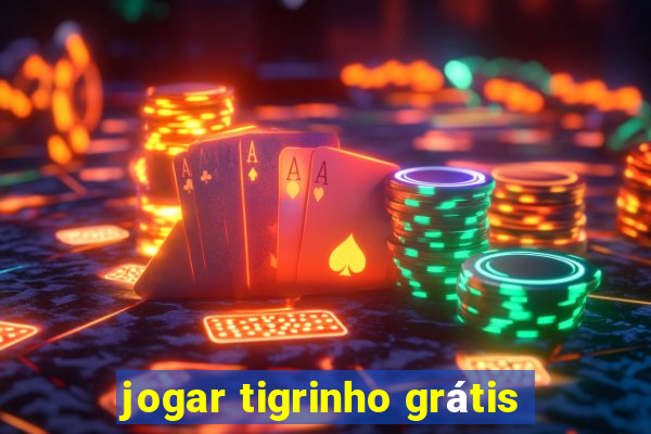 jogar tigrinho grátis