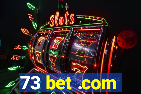 73 bet .com