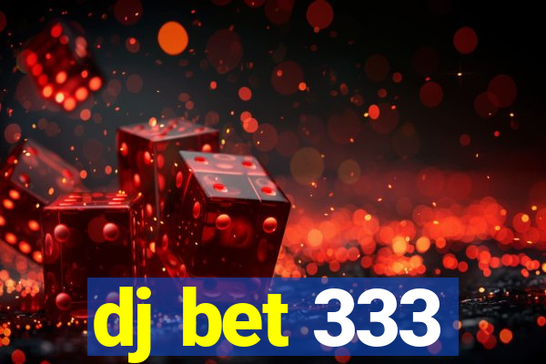 dj bet 333