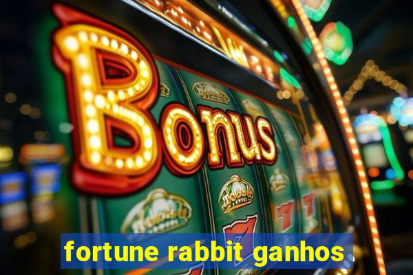 fortune rabbit ganhos