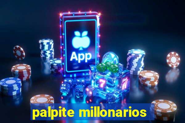 palpite millonarios