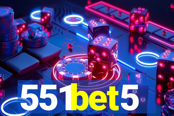 551bet5