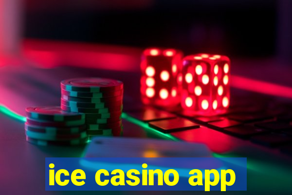 ice casino app