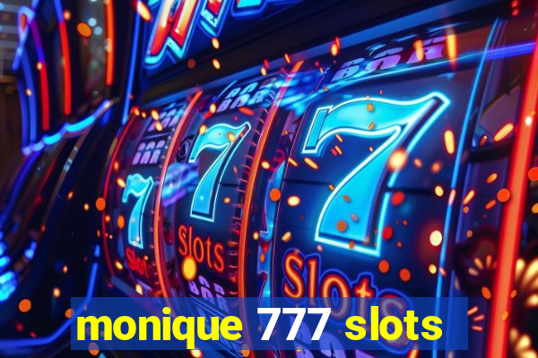 monique 777 slots