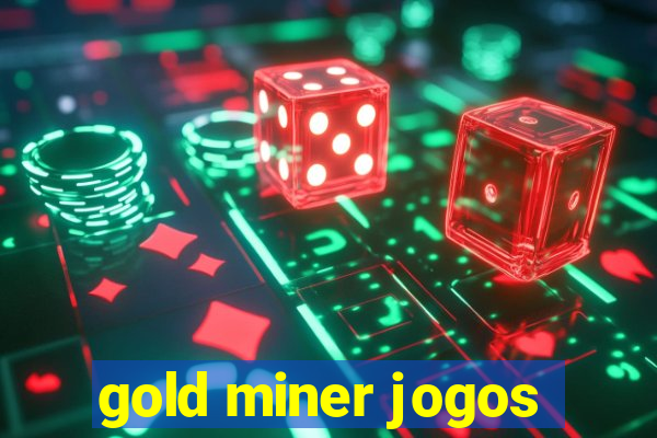 gold miner jogos