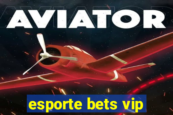 esporte bets vip