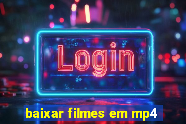 baixar filmes em mp4