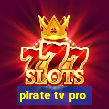 pirate tv pro