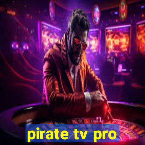 pirate tv pro