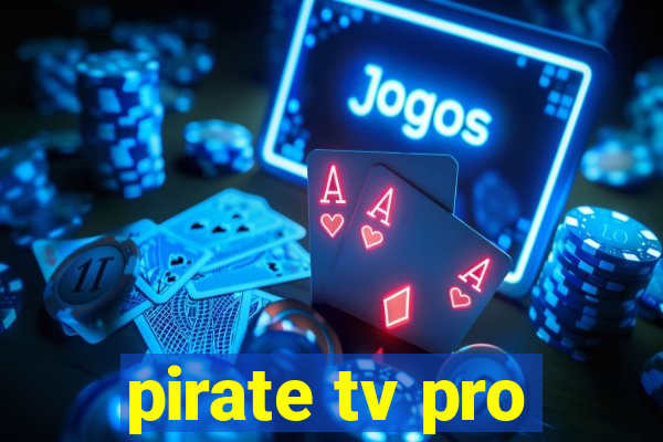 pirate tv pro