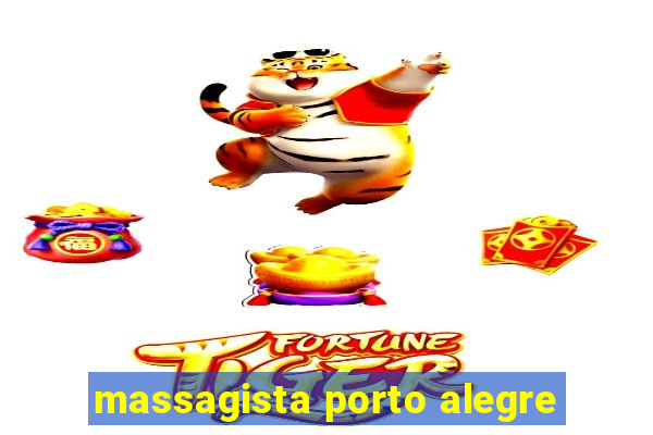 massagista porto alegre