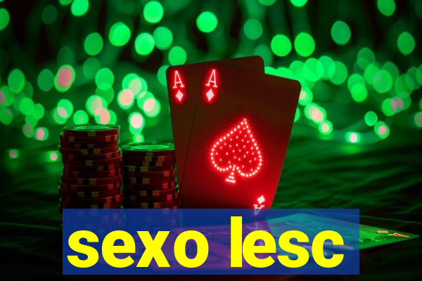 sexo lesc