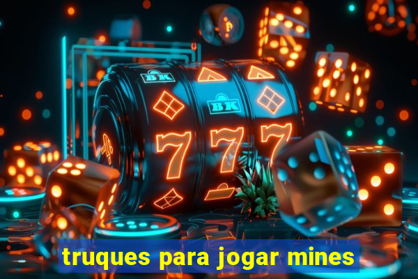 truques para jogar mines