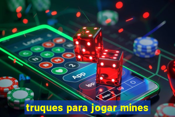 truques para jogar mines