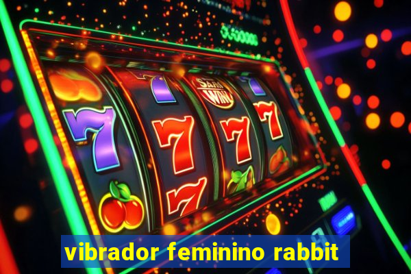 vibrador feminino rabbit