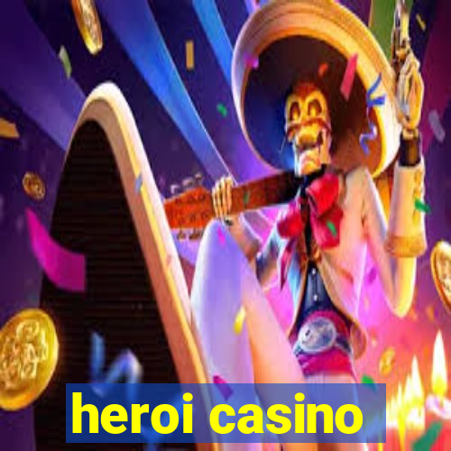 heroi casino