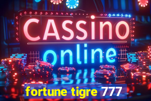 fortune tigre 777