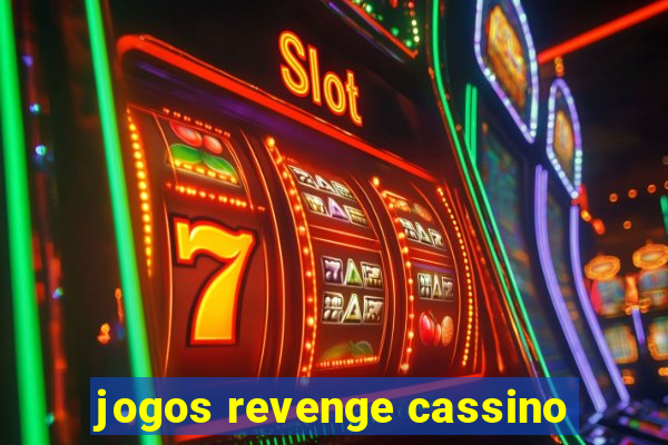 jogos revenge cassino