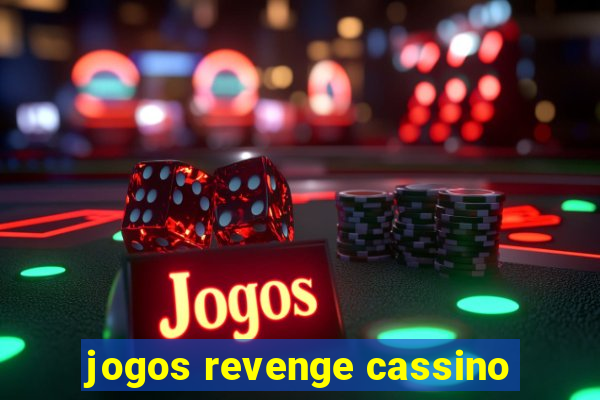 jogos revenge cassino