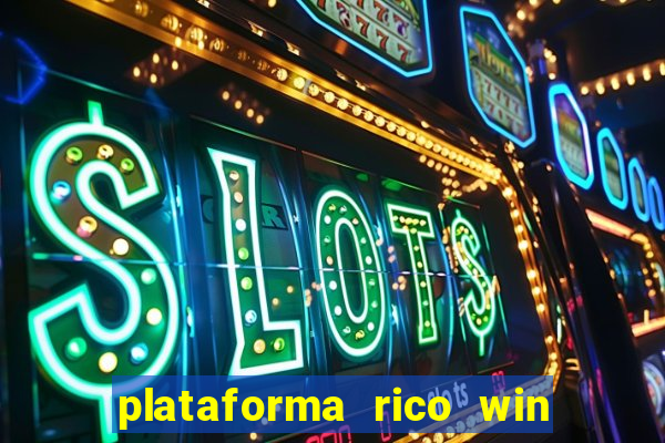 plataforma rico win paga mesmo