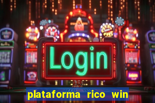 plataforma rico win paga mesmo