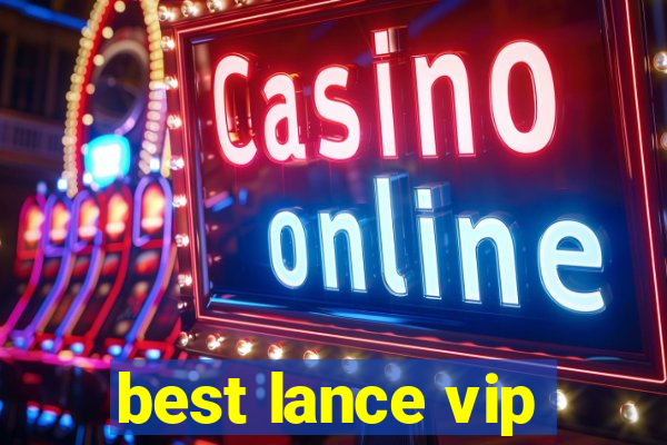 best lance vip