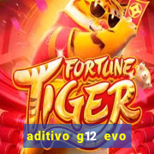 aditivo g12 evo ficha tecnica