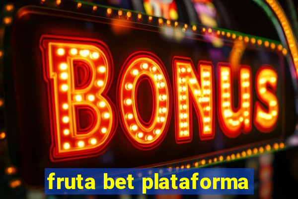 fruta bet plataforma