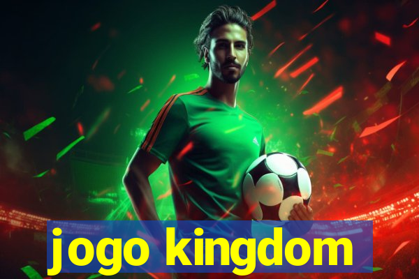 jogo kingdom