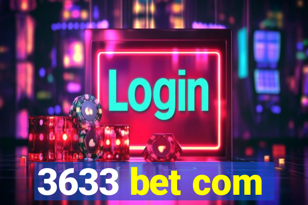 3633 bet com