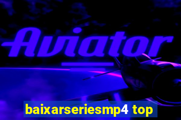 baixarseriesmp4 top