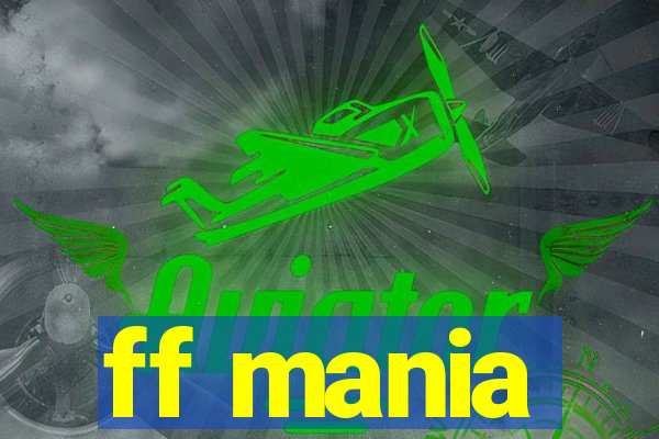 ff mania