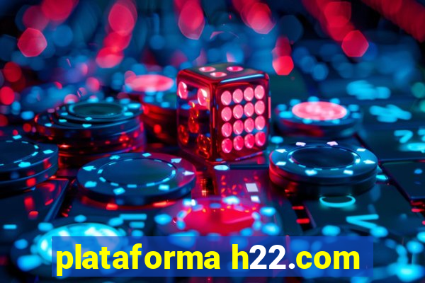 plataforma h22.com