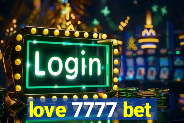 love 7777 bet