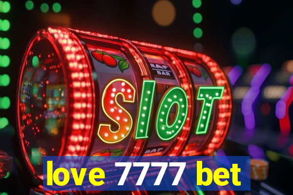 love 7777 bet