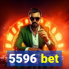 5596 bet